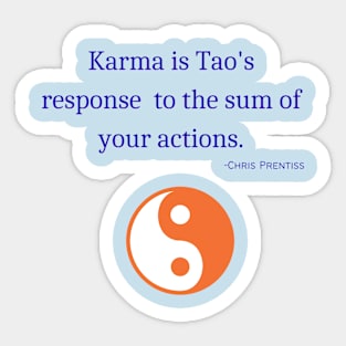 Karma is Tao's response to the sum of your actions Sticker